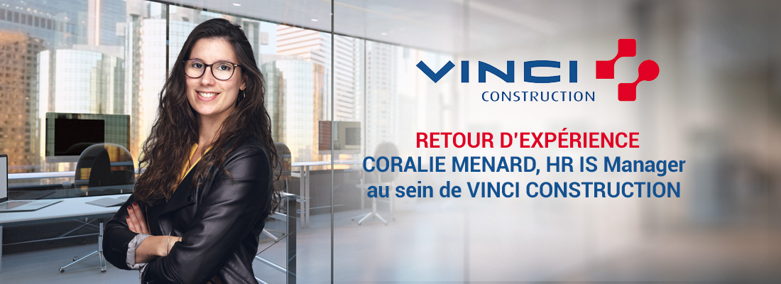 Témoignage Client : Coralie MENARD, VINCI CONSTRUCTION